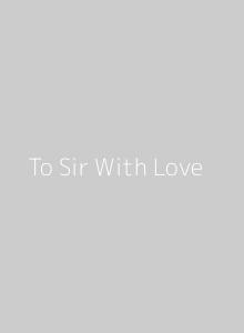 To Sir With Love
