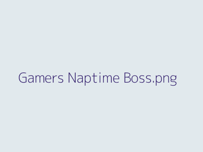 gamers naptime is the boss