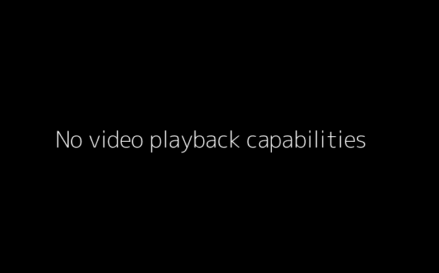 No video playback capabilities