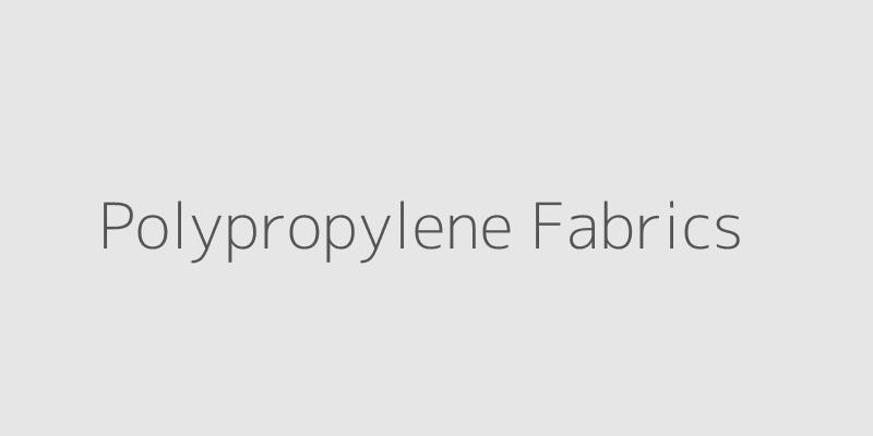 Polypropylene Fabrics