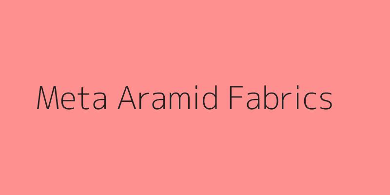 Meta Aramid Fabrics