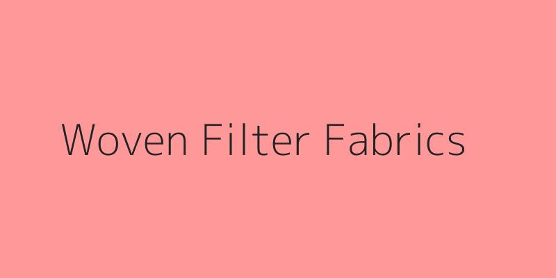 Woven Filter Fabrics