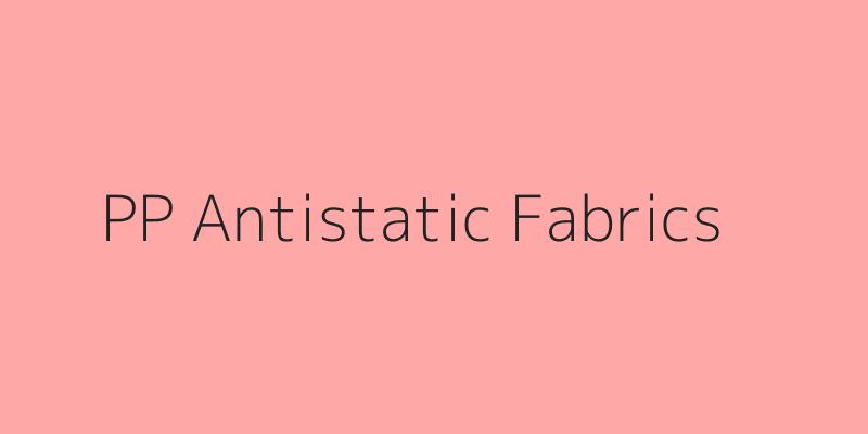 PP Antistatic Fabrics