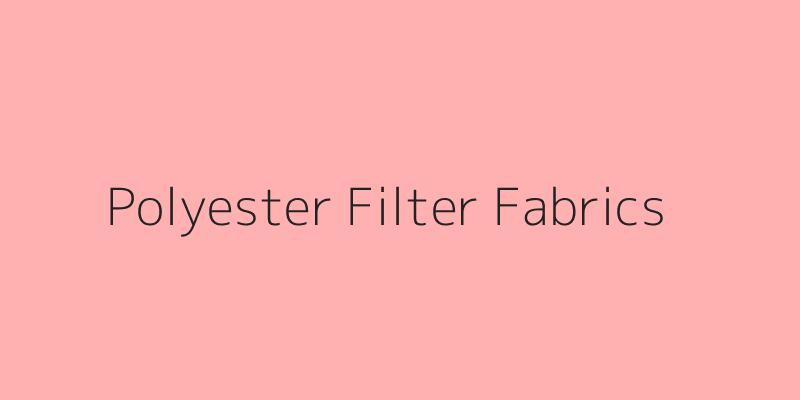 Polyester Filter Fabrics