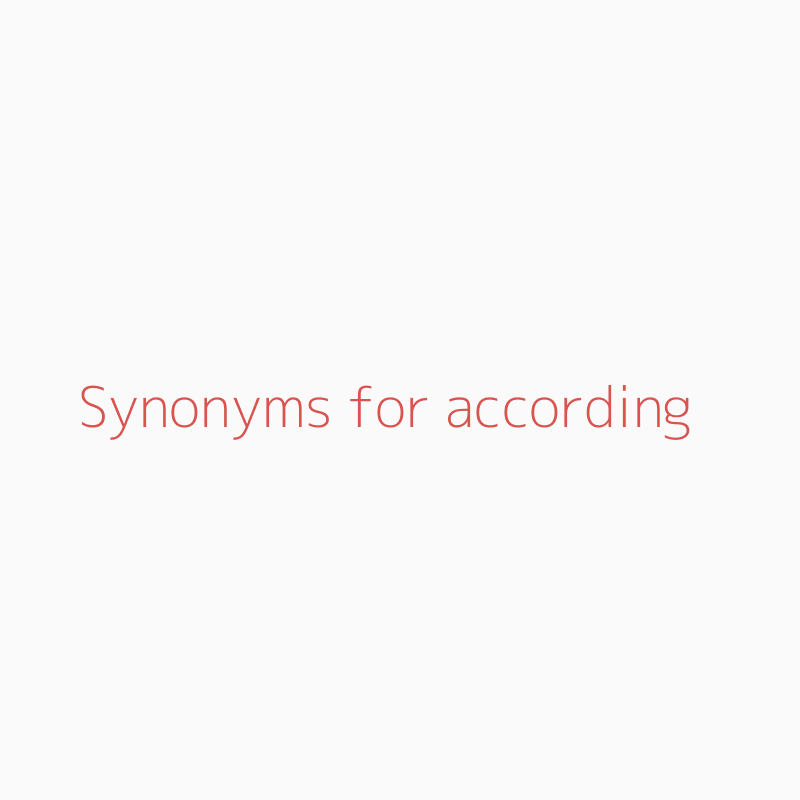 To synonym according “According to…”