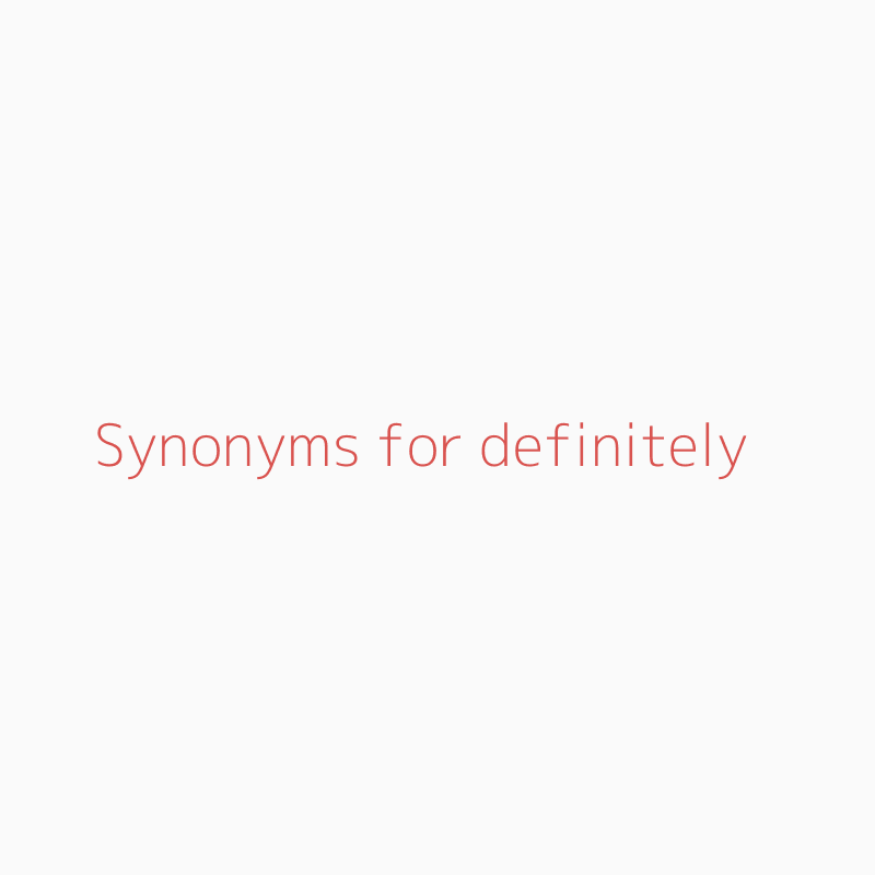 Definitely synonym