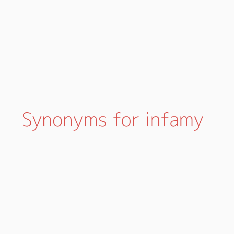 Infamy Synonym