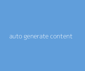 auto generate content auto generate content