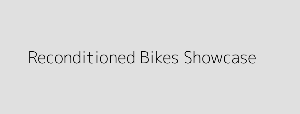 Reconditioned Bikes