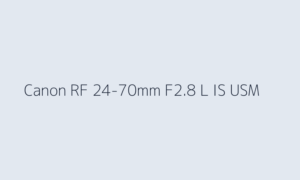 Canon RF 24-70mm F2.8 L IS USM Lens