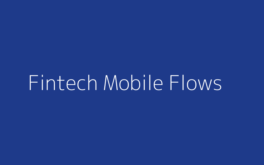 Fintech mobile app flows