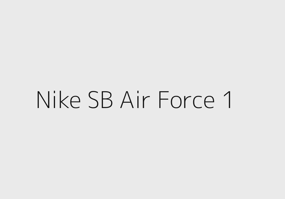 Nike SB Air Force 1 als skate-orientierte Neuinterpretation des Klassikers