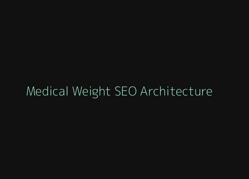 Medical weight management SEO and local search architecture