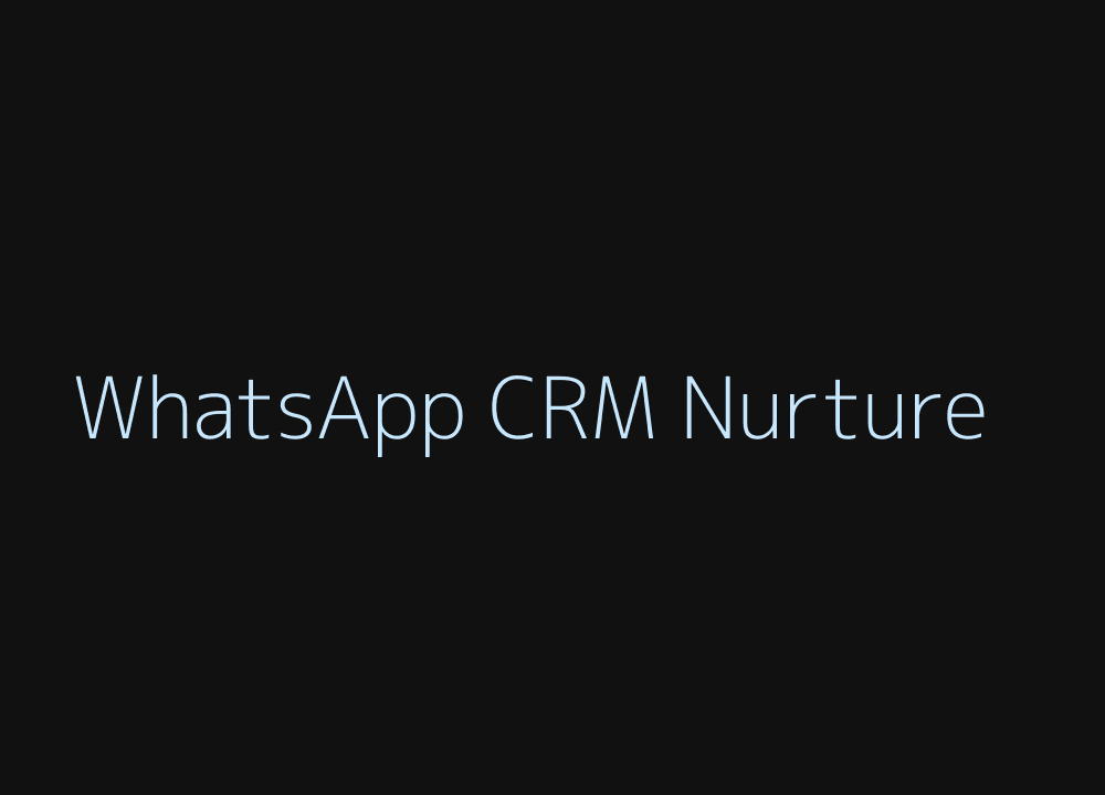 Fertility WhatsApp CRM and patient nurture system