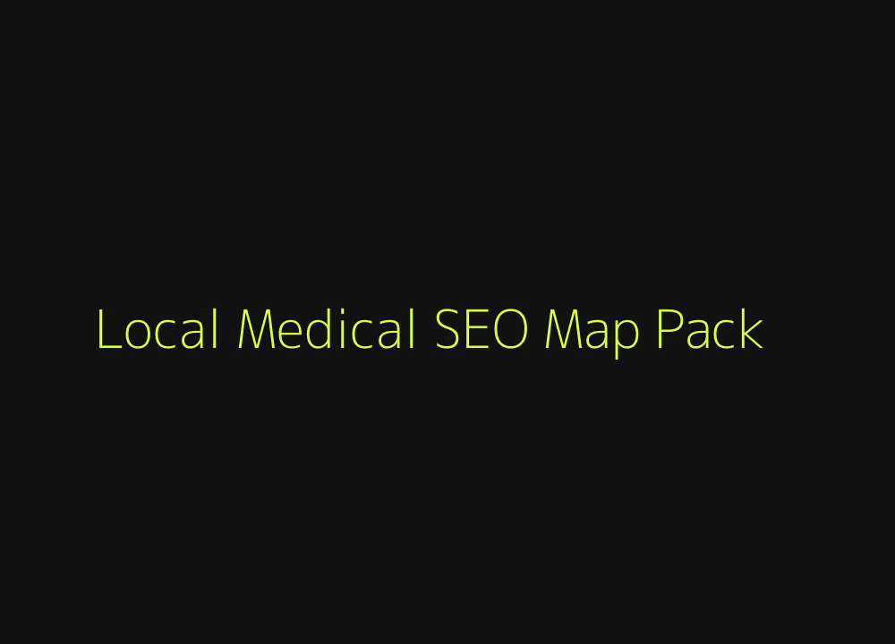 Local Medical SEO map pack and Google Business Profile optimization