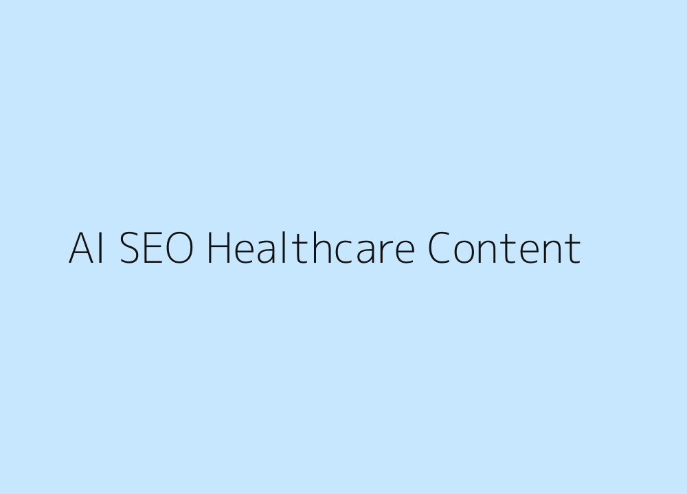 Healthcare SEO and AI-search source content architecture for healthtech startups