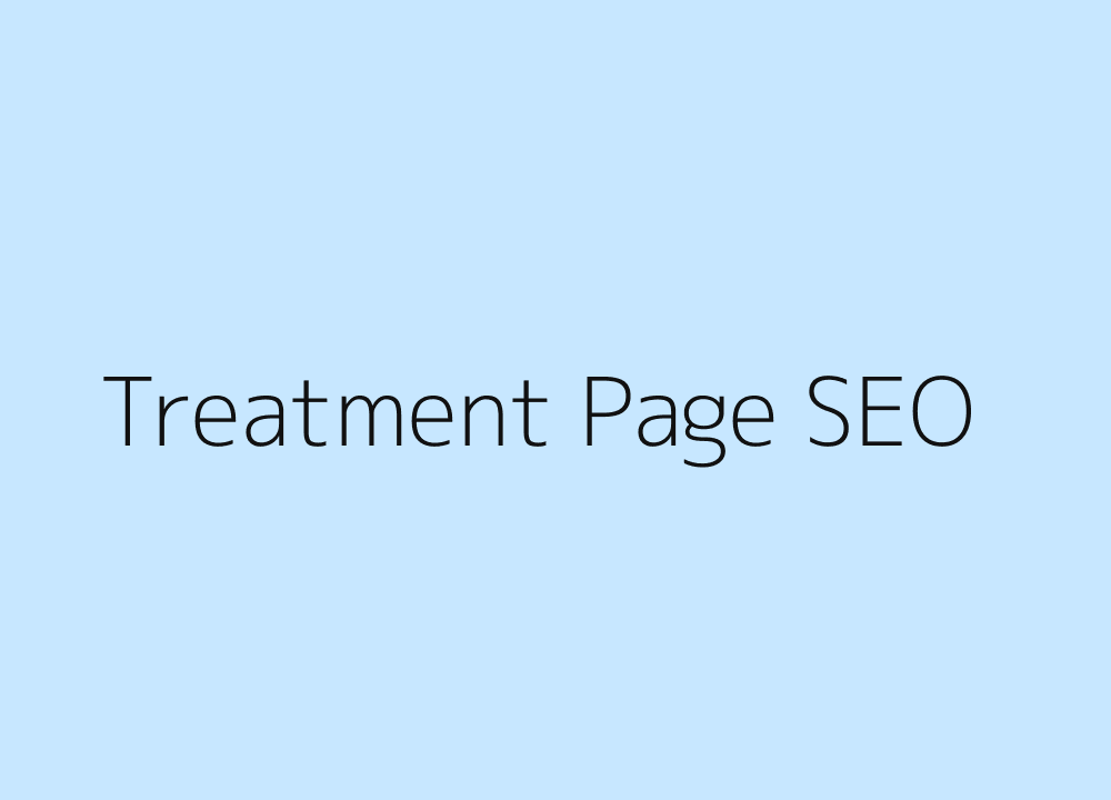 Medical treatment page SEO and patient search intent mapping