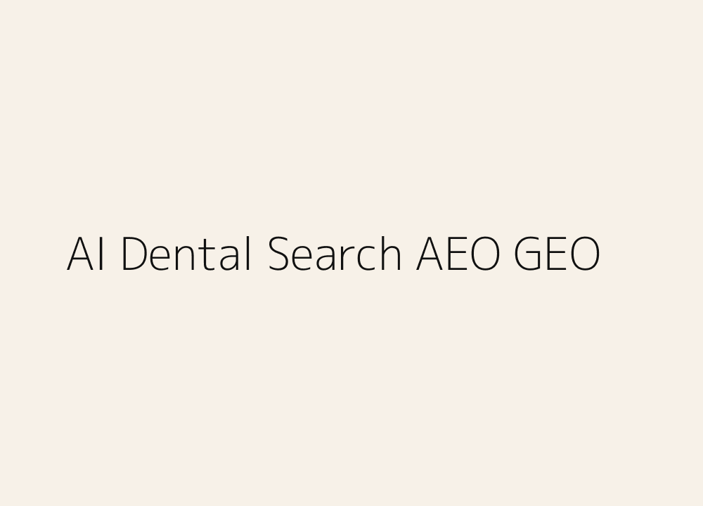 Dental SEO AI search readiness and appointment attribution