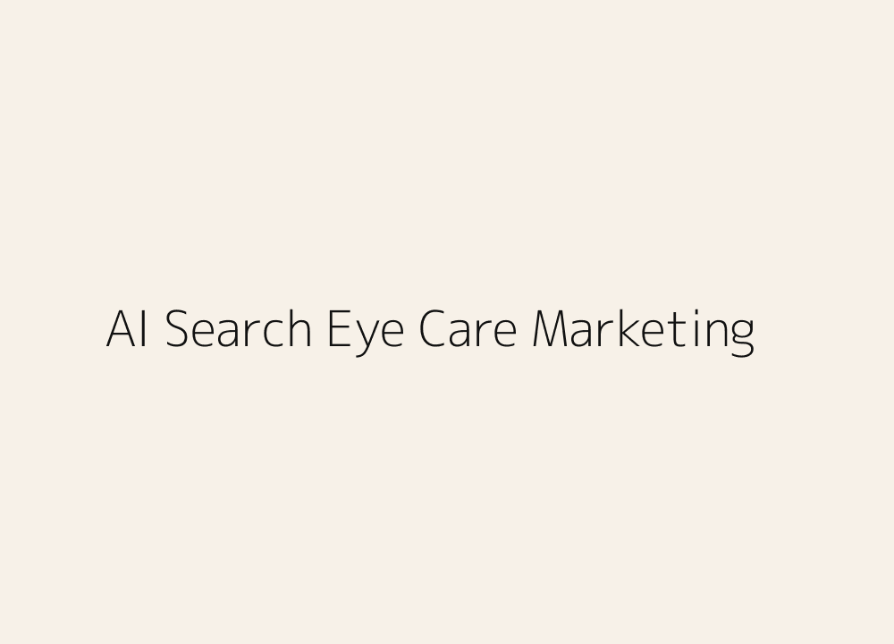 AI search AEO GEO and structured content for ophthalmology marketing