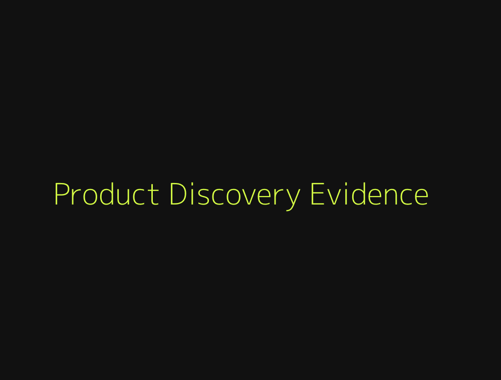 UI UX product discovery and evidence planning