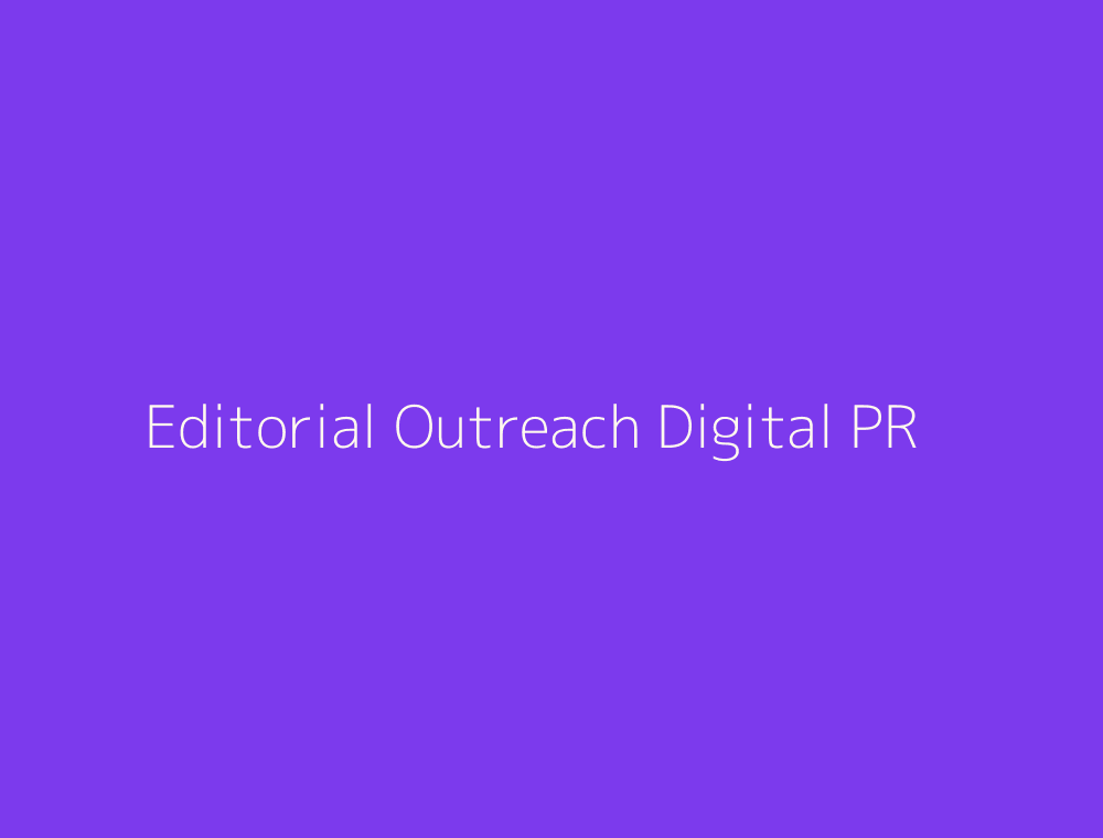 Editorial outreach and digital PR for agency link building