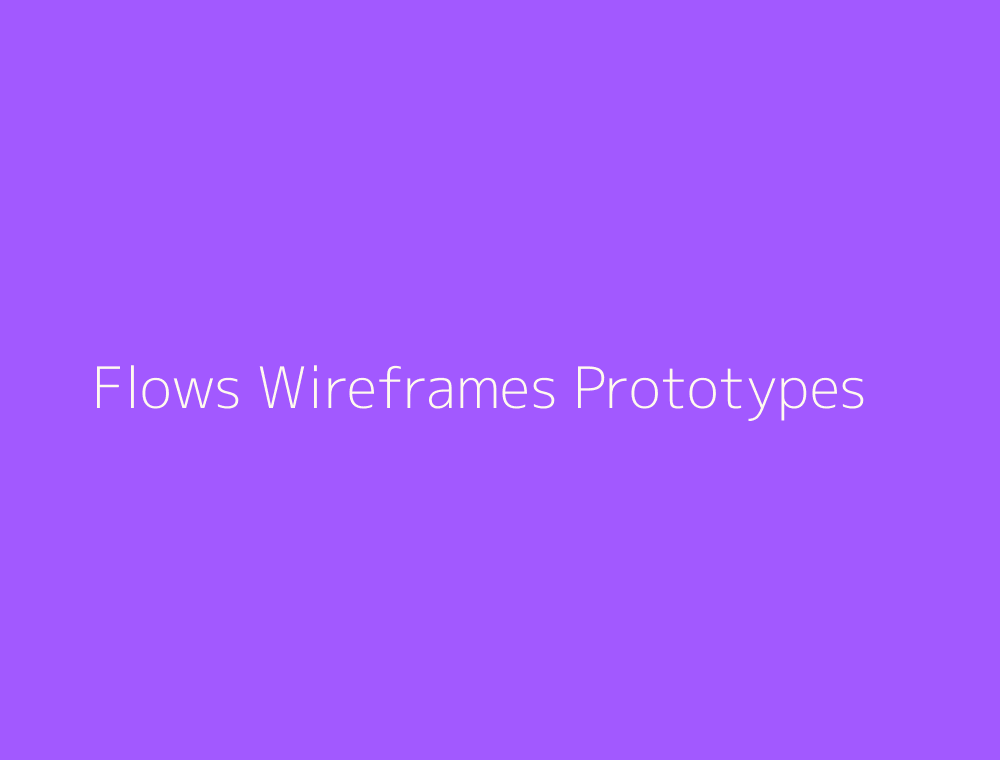Figma user flows wireframes and interactive prototypes