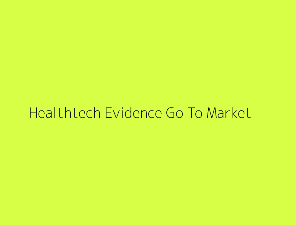 AI healthtech evidence led go to market marketing