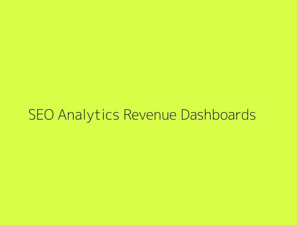 SEO analytics dashboards