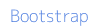 Bootstrap