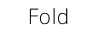 Fold