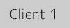 Client 1