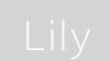 Lily