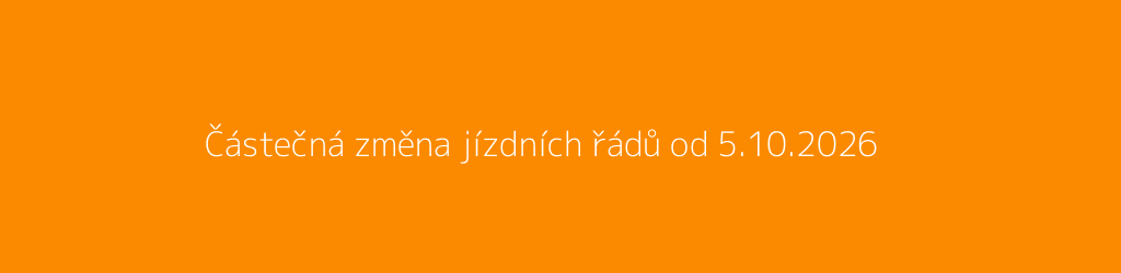 Částečná změna jízdních řádů od 5.10.2026