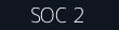 SOC 2