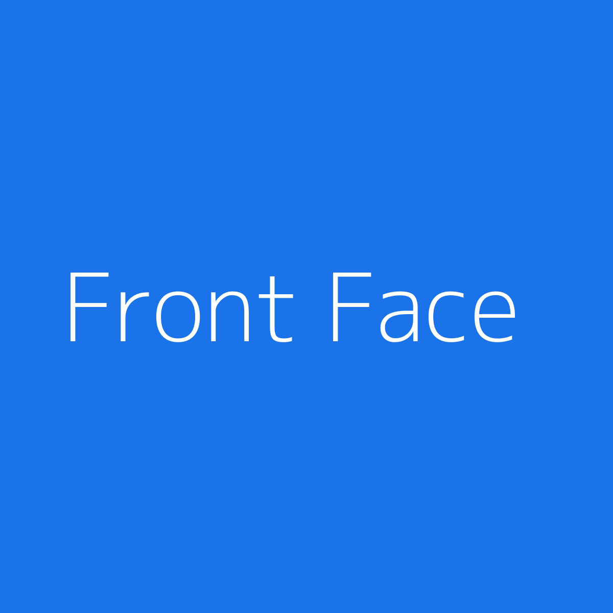 Face: Front