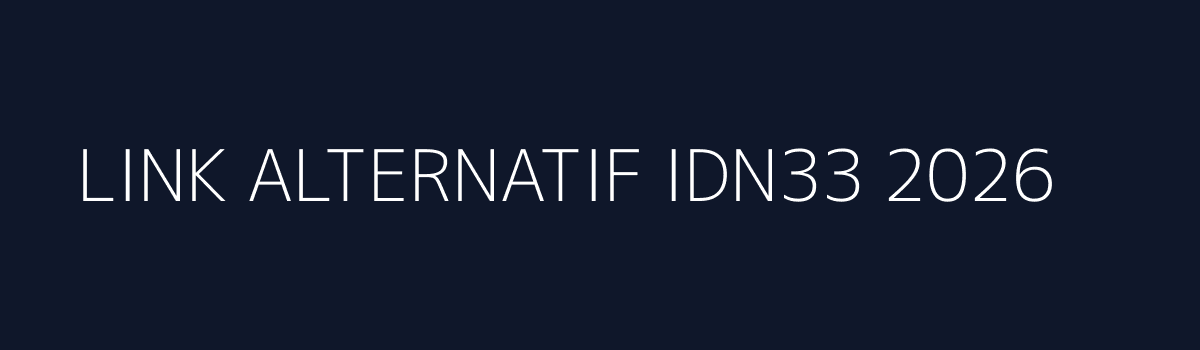 Banner Link Alternatif IDN33