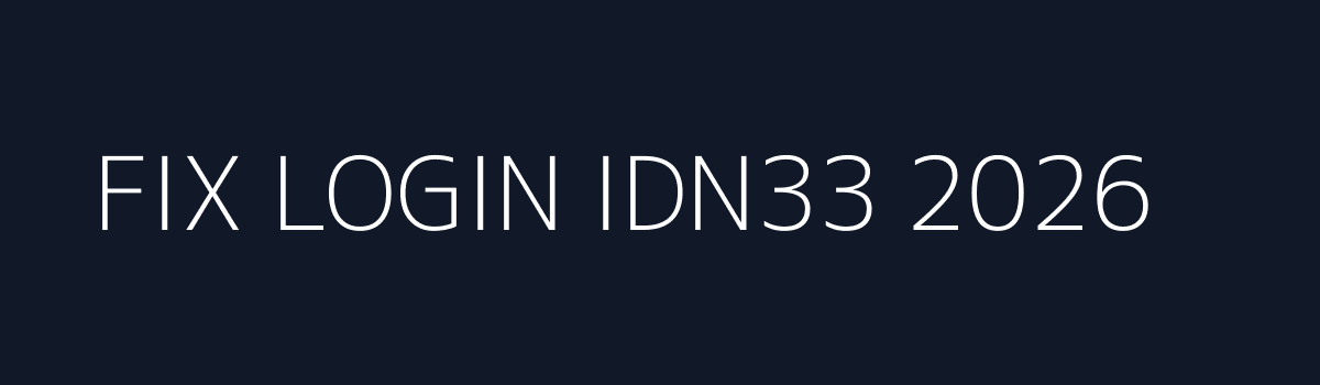 Fix Login IDN33