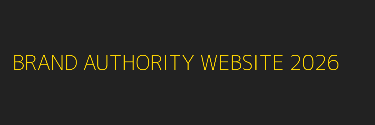 Brand Authority Website 2026