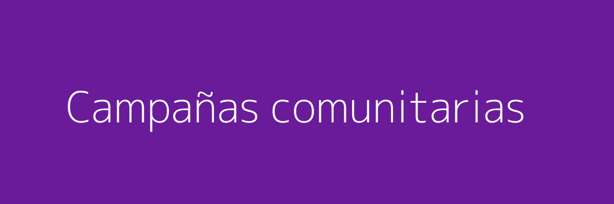 Campañas comunitarias