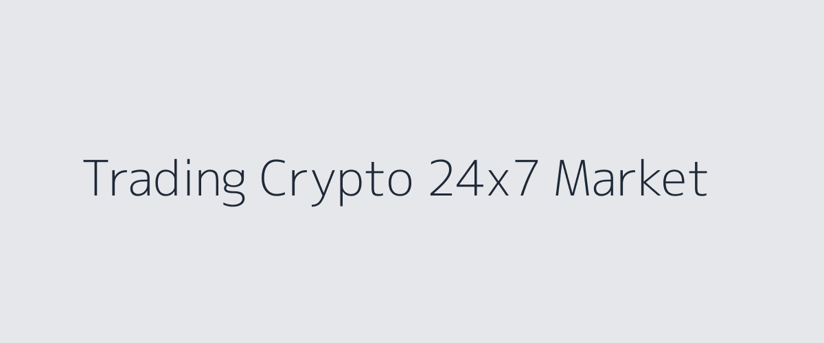 24/7 Crypto Market Trading and Analysis