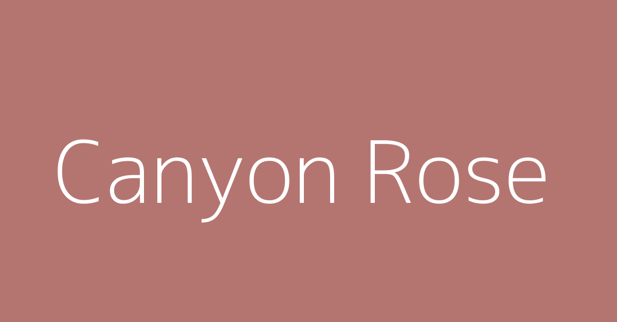 Canyon Rose: #b47571 — Color Information