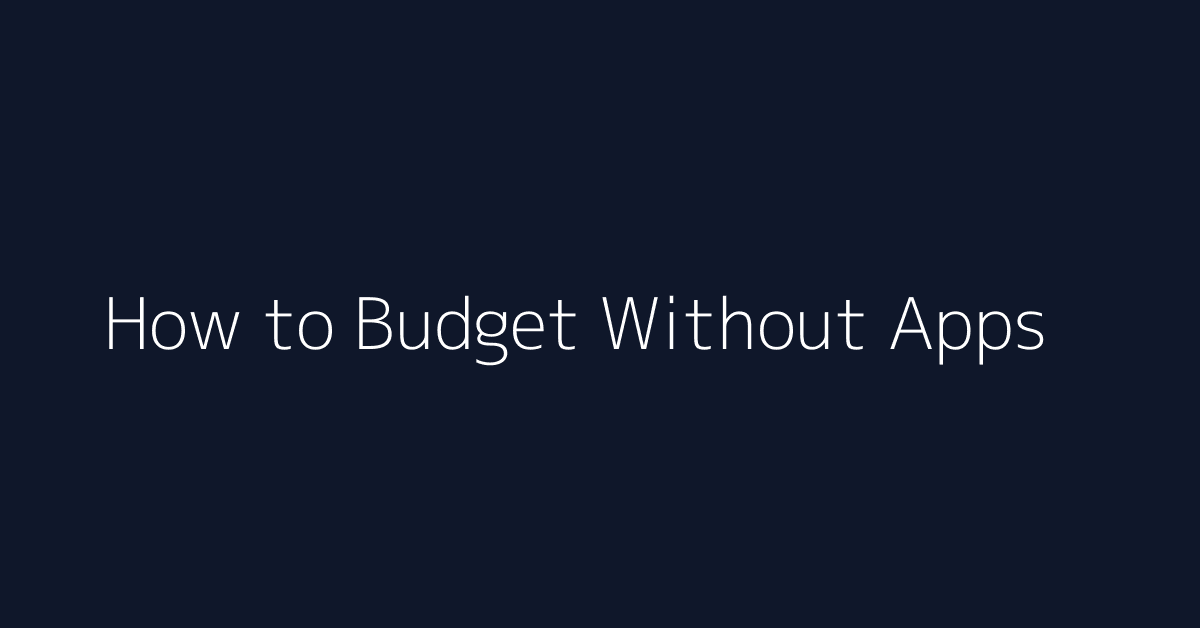 How to Budget Without Apps featured image
