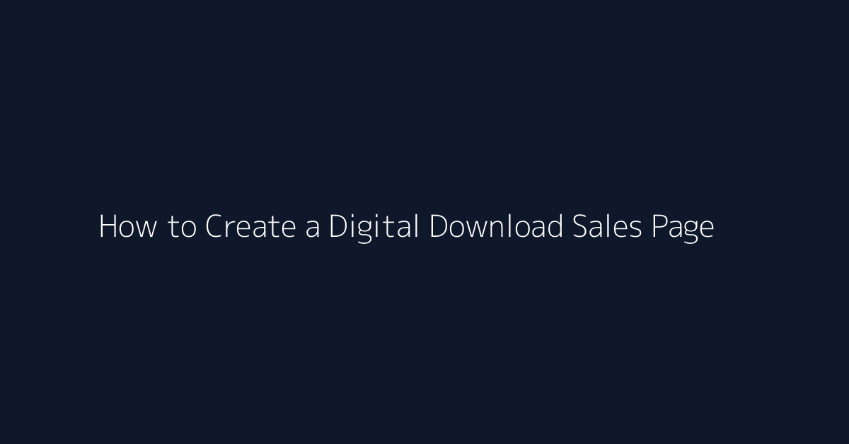 How to Create a Digital Download Sales Page featured image