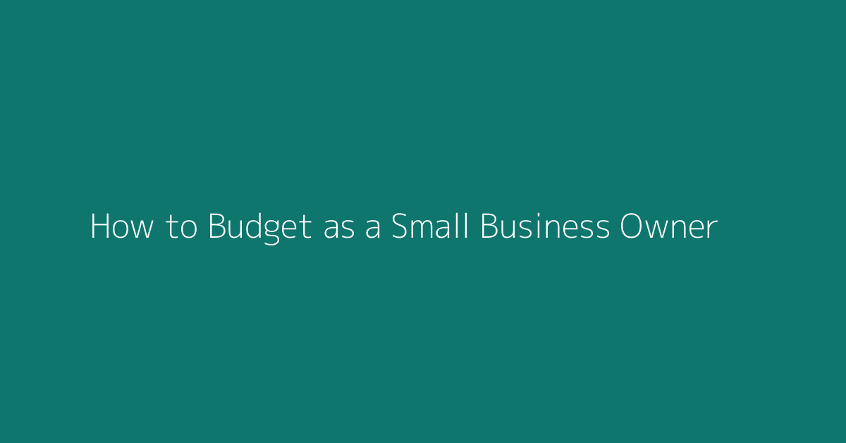 How to Budget as a Small Business Owner featured image