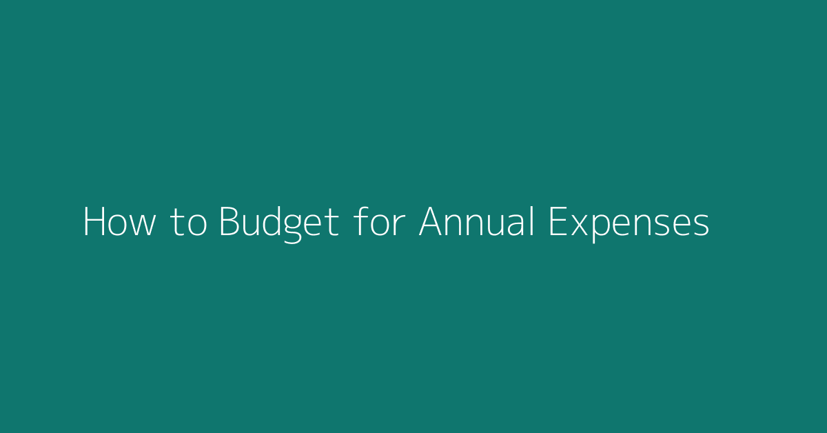 How to Budget for Annual Expenses featured image