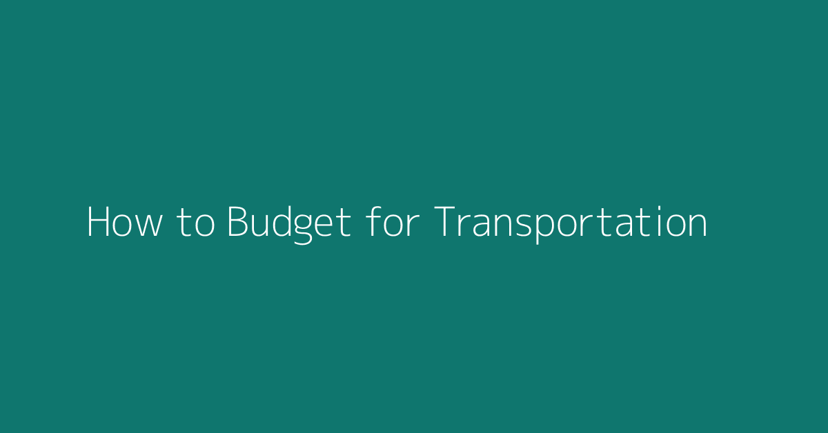 How to Budget for Transportation featured image