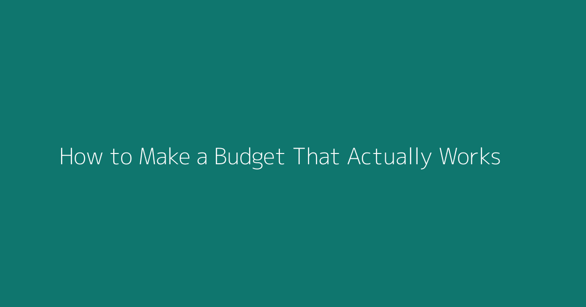 How to Make a Budget That Actually Works featured image