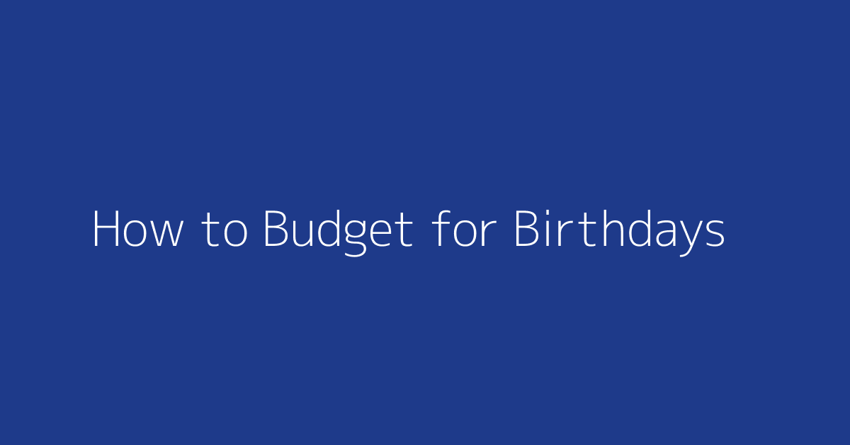How to Budget for Birthdays featured image