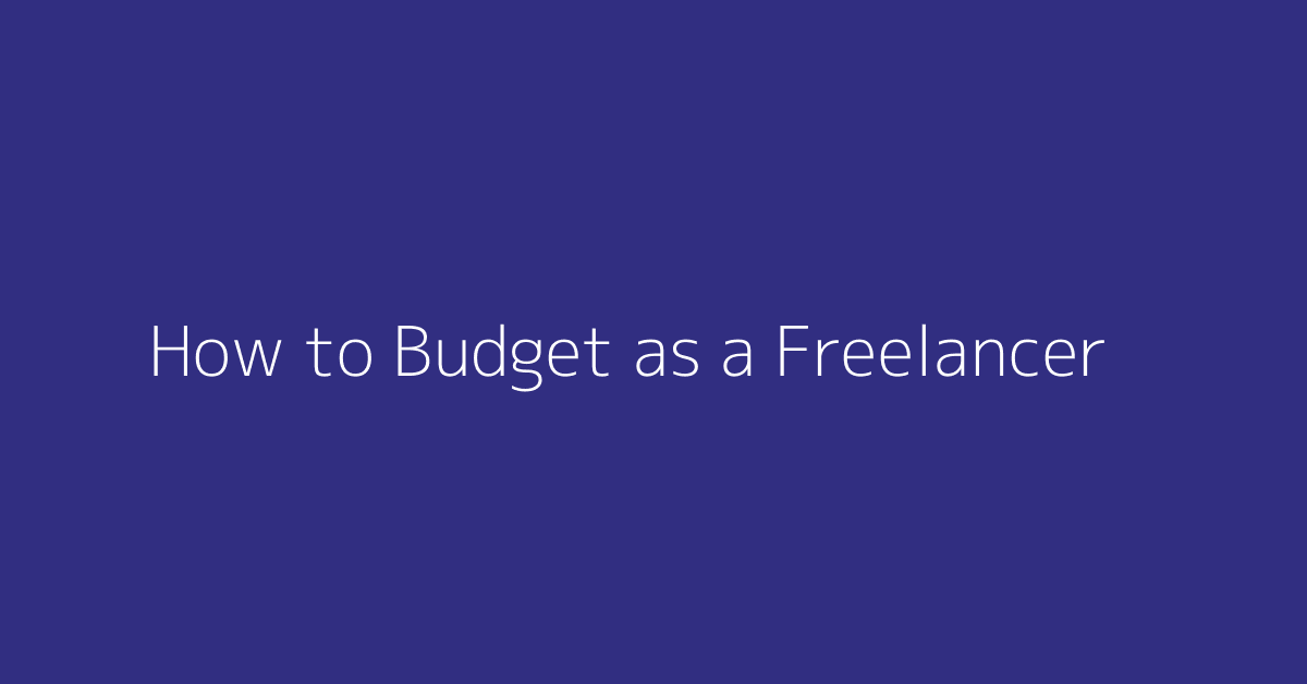 How to Budget as a Freelancer featured image