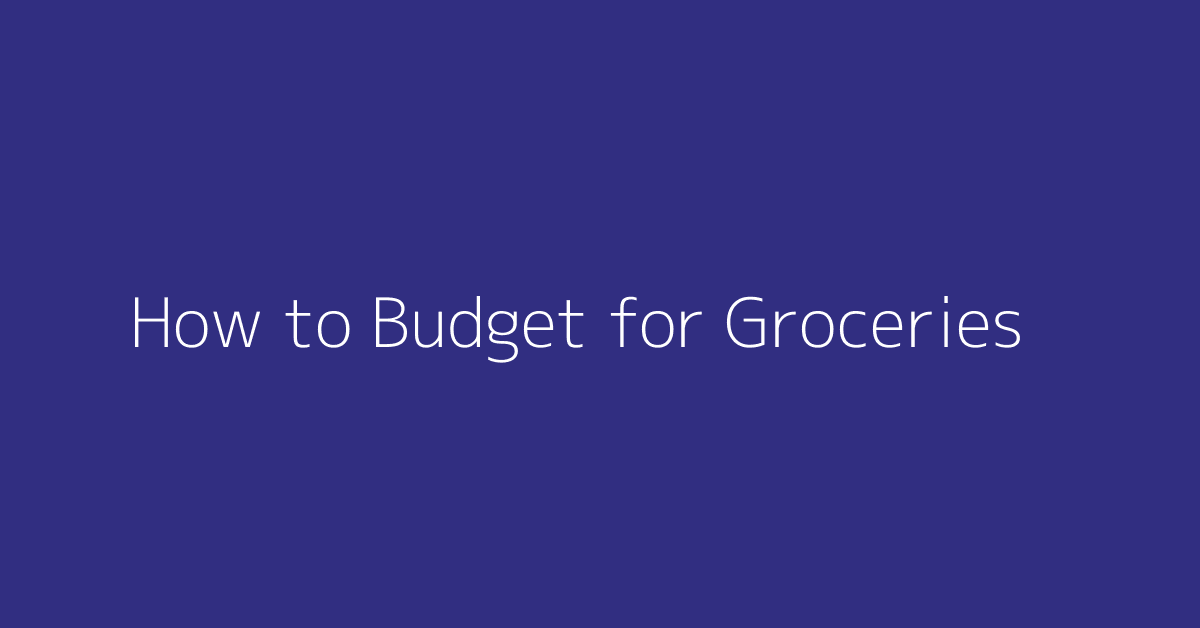 How to Budget for Groceries featured image